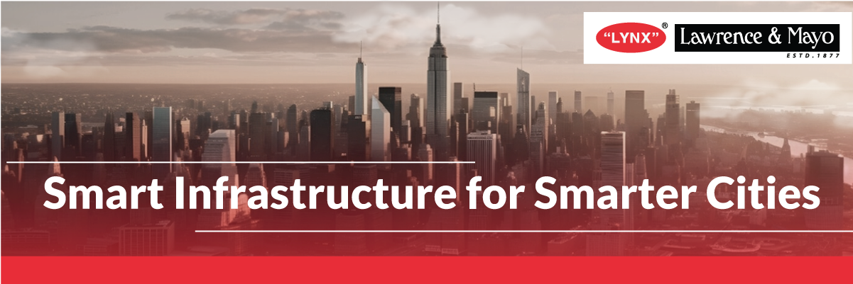 Infrastructure for smart cties-Lynx Instruments, Lynx - Lawrence and Mayo